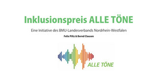 Inclusion Award ALLE Töne. An initiative of the BMU regional association of North Rhine-Westphalia. Felix Piltz & Bernd Clausen. Logo ALLE TÖNE